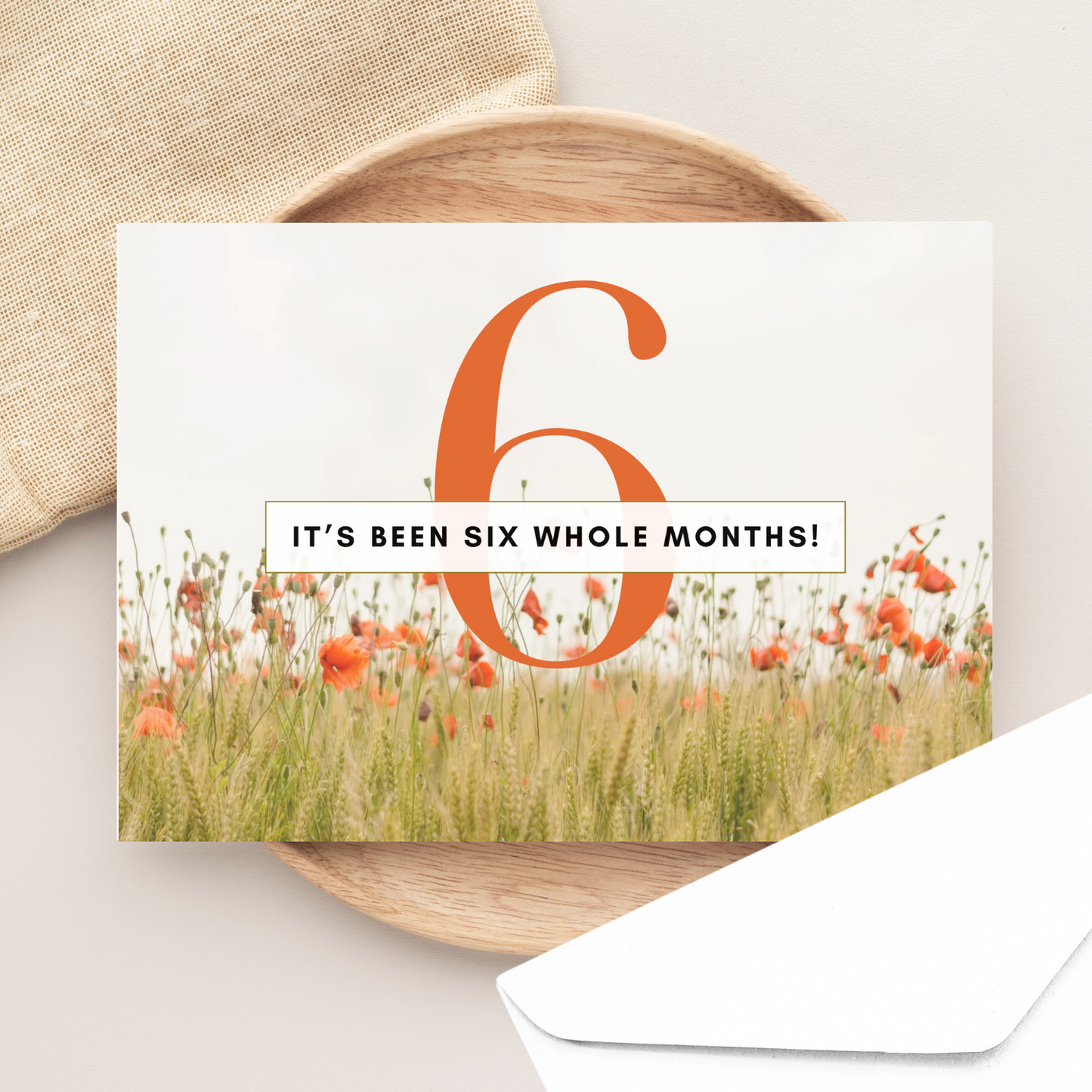 6 Months in Home Card