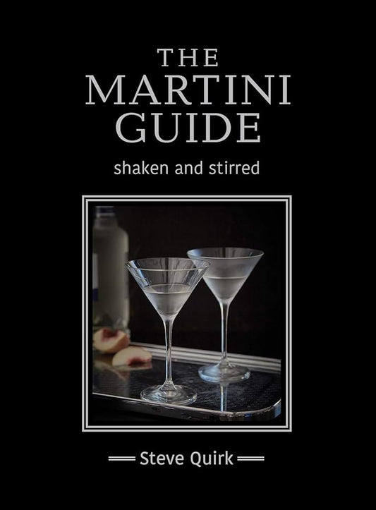 The Martini Guide Shaken and Stirred