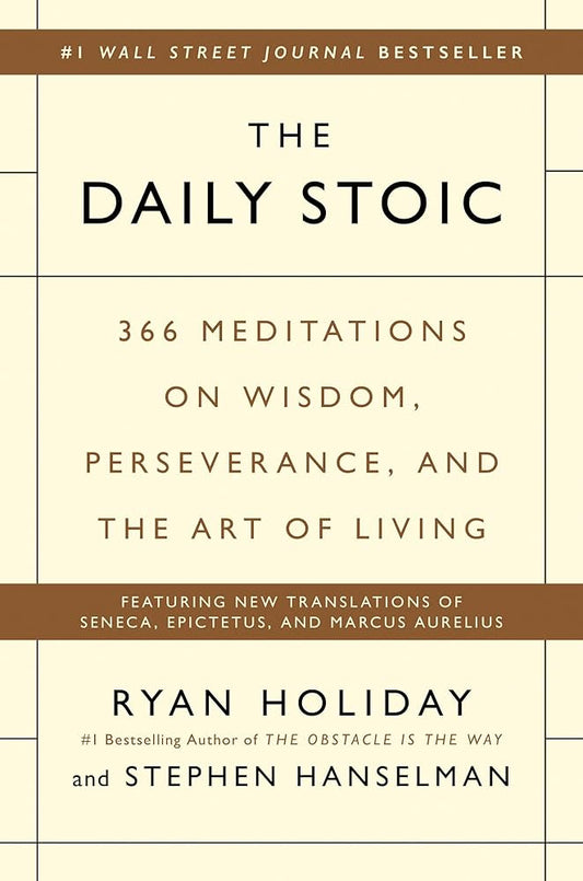 The Daily Stoic by Ryan Holiday
