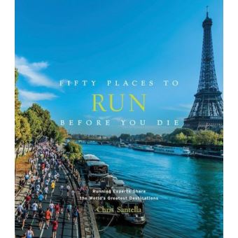 Fifty Places to Run Before You Die Book