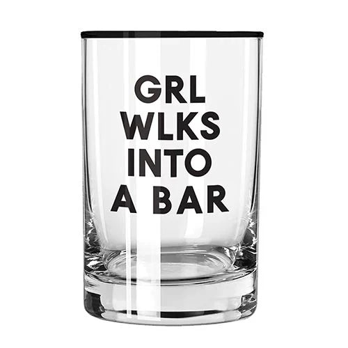 Girls Walks Into A Bar Rocks Glass